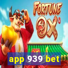 app 939 bet